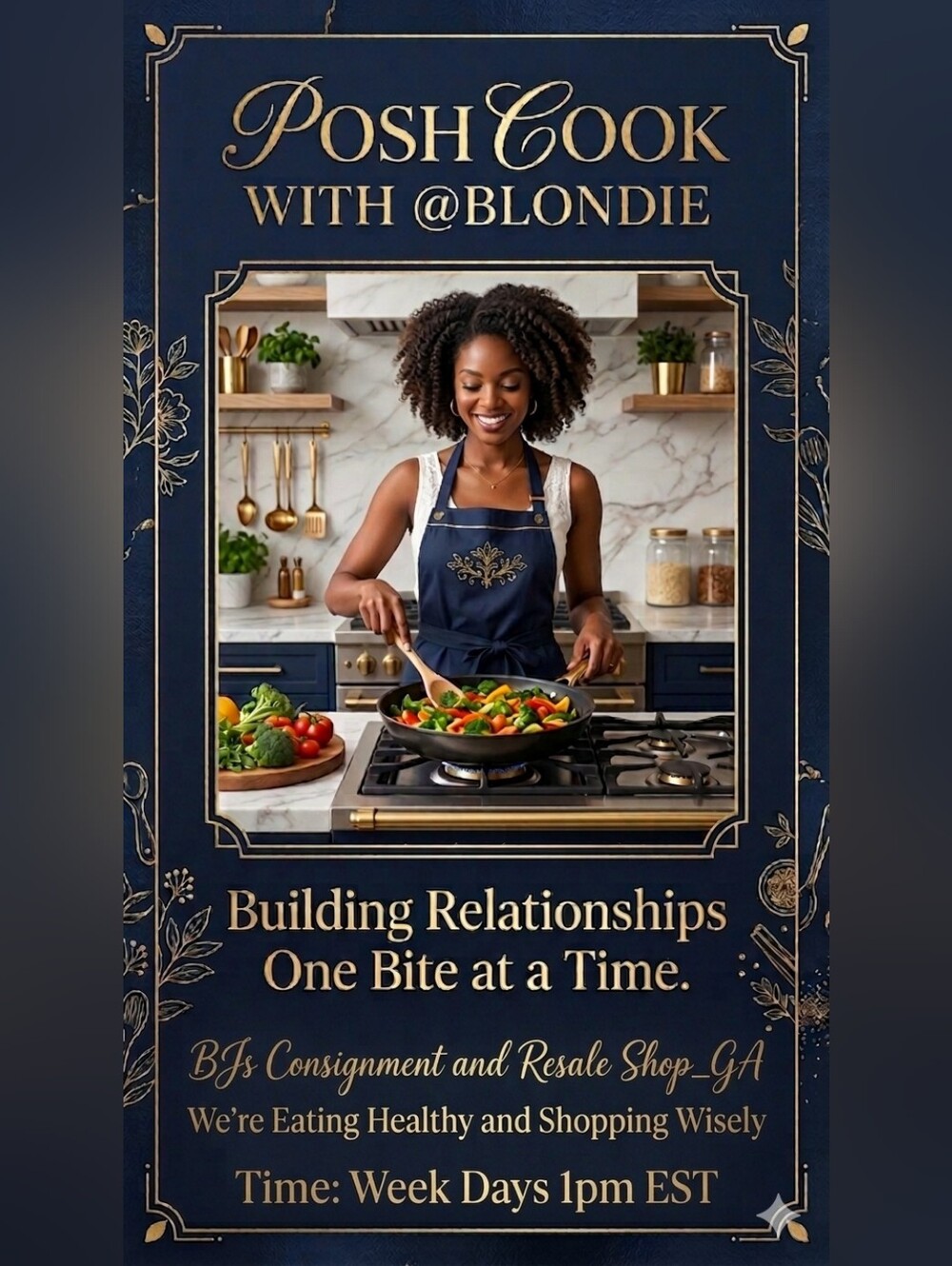 Cook With @Blondie. Building Relationships & Experiences Curated By Us & For Us!